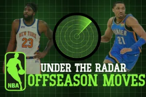 nba offseason, under the radar