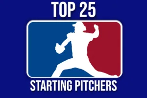 Top 25 Starting Pitchers, MLB