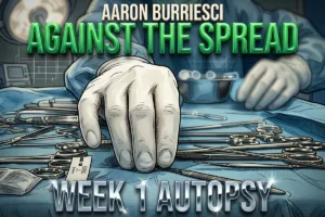 aaron burriesci, against the spread, autopsy, week 1